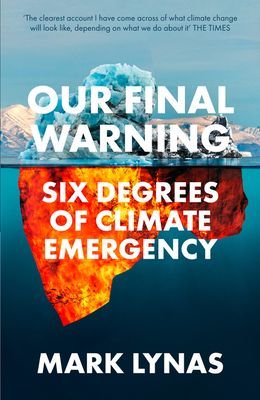 Our Final Warning - Six Degrees of Climate Emergency (Lynas Mark)(Paperback / softback)
