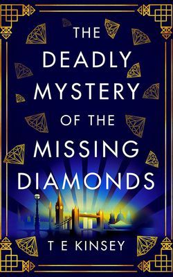 Deadly Mystery of the Missing Diamonds (Kinsey T E)(Paperback / softback)
