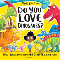 Do You Love Dinosaurs? (Robertson Matt)(Paperback / softback)
