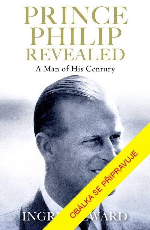 Princ Philip, jak ho neznáte - Sewardová Ingrid