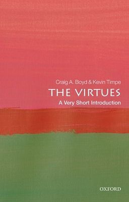 Virtues: A Very Short Introduction (Boyd Craig A. (Saint Louis University))(Paperback / softback)