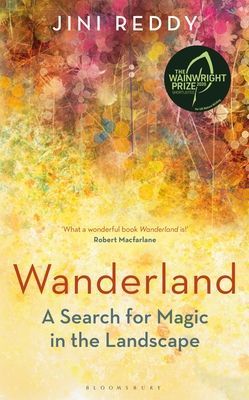 Wanderland - SHORTLISTED FOR THE WAINWRIGHT PRIZE AND STANFORD DOLMAN TRAVEL BOOK OF THE YEAR AWARD (Reddy Jini)(Paperback / softback)