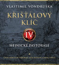 CD Křišťálový klíč IV. – Hejnické pastorále - Vlastimil Vondruška, Ostatní (neknižní zboží)