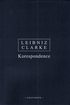Korespondence - Clarke Stephen;Leibniz Gottfried Wilhelm, Vázaná