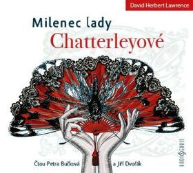Milenec lady Chatterleyové - CDmp3 (Čtou Petra Bučková a Jiří Dvořák) - David Herbert Lawrence - audiokniha