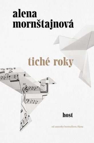 Tiché roky - Mornštajnová Alena, Brožovaná