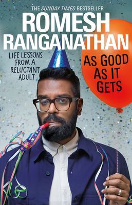 As Good As It Gets - Life Lessons from a Reluctant Adult (Ranganathan Romesh)(Paperback / softback)