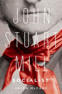 John Stuart Mill, Socialist (McCabe Helen)(Paperback / softback)