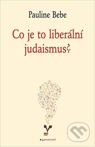Co je to liberální judaismus? - Pauline Bebe