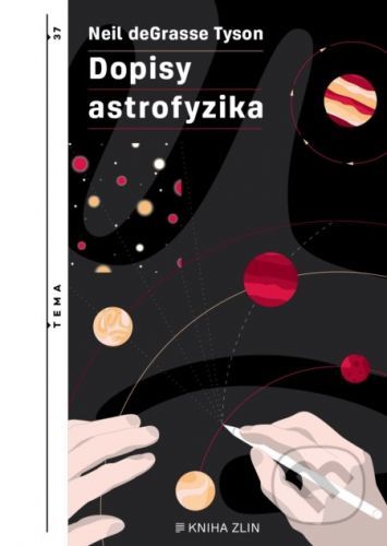 Dopisy astrofyzika - Neil deGrasse Tyson