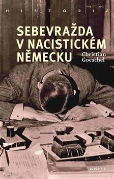 Sebevražda v nacistickém Německu - Goeschel Christian, Ostatní (neknižní zboží)