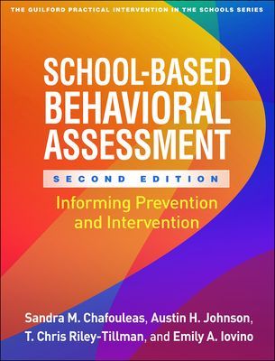 School-Based Behavioral Assessment - Informing Prevention and Intervention (Chafouleas Sandra M. (University of Connecticut United States))(Paperback / softback)