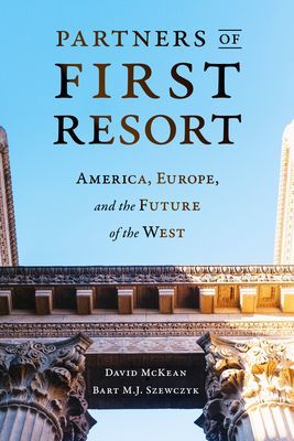 Partners of First Resort - America, Europe, and the Future of the West (McKean David)(Paperback / softback)