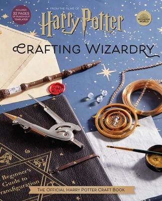 Harry Potter: Crafting Wizardry - The Official Harry Potter Craft Book (Revenson Jody)(Pevná vazba)