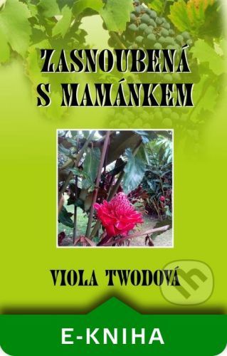 Zasnoubená s mamánkem - Viola Twodová