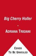 Big Cherry Holler (Trigiani Adriana)(Paperback)