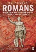 Ancient Romans - A Social and Political History from the Early Republic to the Death of Augustus (Dillon Matthew (University of New England Australia))(Paperback)