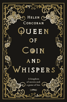 Queen of Coin and Whispers - A kingdom of secrets and a game of lies (Corcoran Helen)(Paperback / softback)