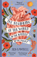 Beginning of the World in the Middle of the Night - an enchanting collection of modern fairy tales (Campbell Jen)(Paperback)