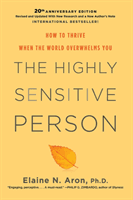Highly Sensitive Person - How To Thrive When The World Overwhelms You (Aron Elaine N. Phd)(Pevná vazba)