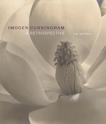 Imogen Cunningham - A Retrospective (Martineau Paul)(Pevná vazba)