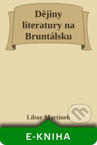 Dějiny literatury na Bruntálsku - Libor Martinek