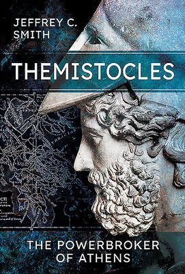 Themistocles - The Powerbroker of Athens (Smith Jeffrey)(Pevná vazba)