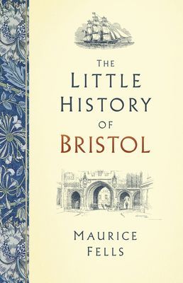 Little History of Bristol (Fells Maurice)(Pevná vazba)