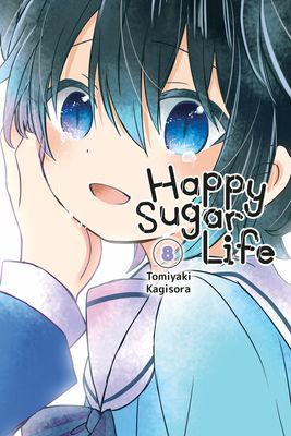 Happy Sugar Life, Vol. 8 (Kagisora Tomiyaki)(Paperback / softback)