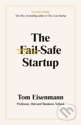 The Fail-Safe Startup - Tom Eisenmann