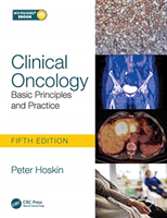 Clinical Oncology, Fifth Edition - Basic Principles and Practice (Hoskin Peter (Cancer Centre Mount Vernon Hospital Rickmansworth Road Northwood Middx HA6 2RN UK))(Paperback / softback)