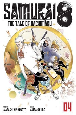 Samurai 8: The Tale of Hachimaru, Vol. 4, Volume 4 (Okubo Akira)(Paperback)