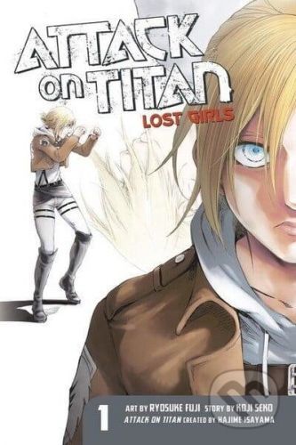 Attack On Titan: Lost Girls 1 - Hajime Isayama