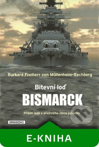 Bitevní loď Bismarck - Burkard Freiherr von Müllenheim-Rechberg
