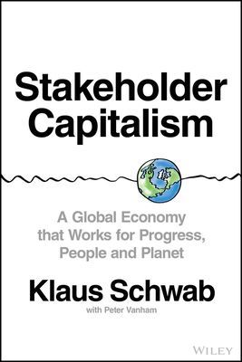 Stakeholder Capitalism: A Global Economy That Works for Progress, People and Planet (Schwab Klaus)(Pevná vazba)