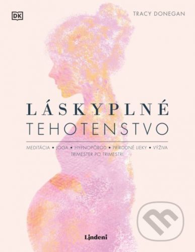 Láskyplné tehotenstvo - Tracy Donegan