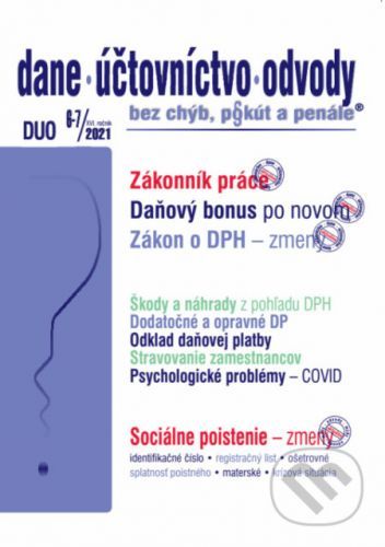 DUO č. 6-7 / 2021 - Daňový bonus - uplatňovanie, Zákonník práce - novela - Poradca s.r.o.