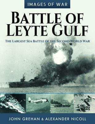 Battle of Leyte Gulf - The Largest Sea Battle of the Second World War (Grehan John)(Paperback / softback)