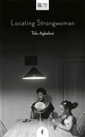 Locating Strongwoman (Agbelusi Tolu)(Paperback / softback)