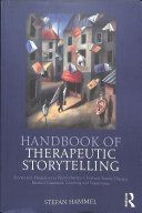 Handbook of Therapeutic Storytelling - Stories and Metaphors in Psychotherapy, Child and Family Therapy, Medical Treatment, Coaching and Supervision (Hammel Stefan)(Paperback / softback)