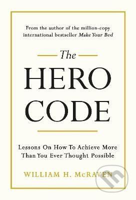 The Hero Code - William H. McRaven