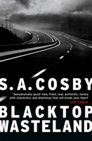 Blacktop Wasteland - one of the most thrilling and acclaimed crime novels of the year (Cosby S. A.)(Paperback / softback)