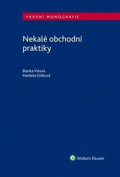 Nekalé obchodní praktiky - Blanka Vítová, Markéta Etlíková