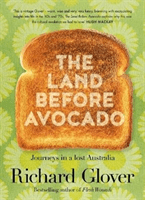 Land Before Avocado (Glover Richard)(Paperback / softback)