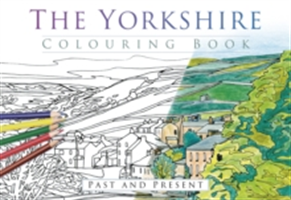 Yorkshire Colouring Book: Past & Present (The History Press)(Paperback)