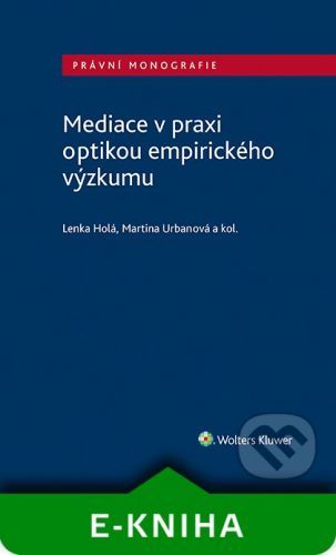 Mediace v praxi optikou empirického výzkumu - Kolektiv autorů