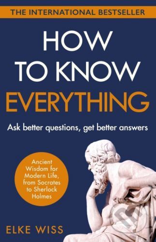 How to Know Everything - Elke Wiss