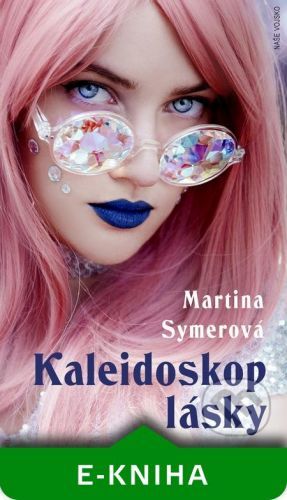 Kaleidoskop lásky - Martina Symerová