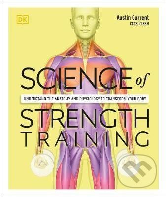 Science of Strength Training - Austin Current