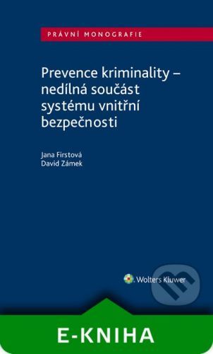 Prevence kriminality – nedílná součást systému vnitřní bezpečnosti - Jana Firstová